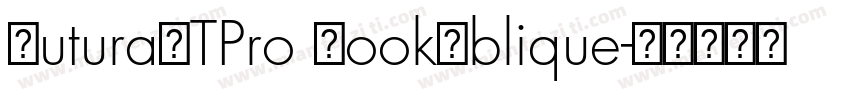 FuturaLTPro BookOblique字体转换